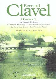 Oeuvres T.2 : La Grande Patience ; La Maison Des Autres ; Celui Qui Voulait Voir La Mer ; Le Coeur Des Vivants ; Les Fruits De L'Hiver