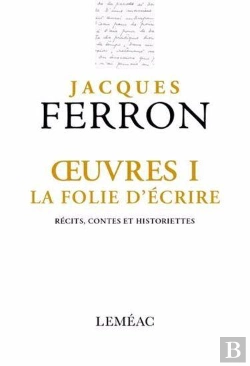 Bertrand.pt - Oeuvres Tome 1 : La Folie D'Écrire. Récits, Contes Et Historiettes