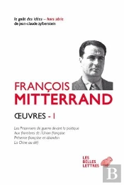 Oeuvres Tome 1 ; Les Prisonniers De Guerre Devant La Politique ; Aux Frontières De L'Union Française ; Présence Française Et Abandon ; La Chine Au Défi