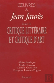 Oeuvres Tome 16 ; Critiques Littéraires Et Critiques D'Art