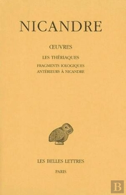 Bertrand.pt - Oeuvres Tome 2 ; Les Thériaques, Fragments Iologiques Antérieurs À Nicandre