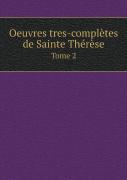 Oeuvres Tres-Completes De Sainte Therese Tome 2