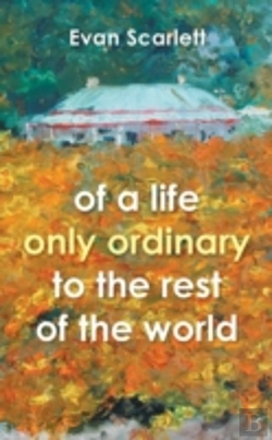 Bertrand.pt - Of A Life Only Ordinary To The Rest Of The World