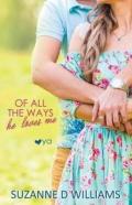 Of All The Ways He Loves Me