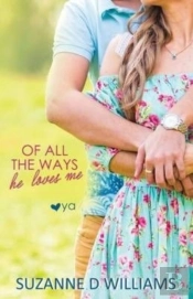 Of All The Ways He Loves Me