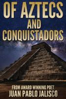 Of Aztecs And Conquistadors