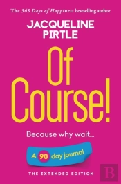 Of Course - Because Why Wait