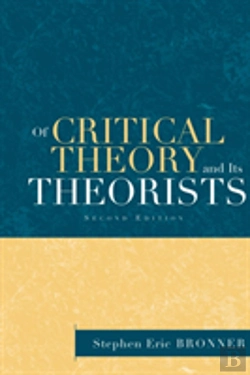 Bertrand.pt - Of Critical Theory And Its Theorists