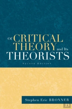 Bertrand.pt - Of Critical Theory And Its Theorists