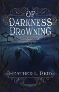 Of Darkness Drowning