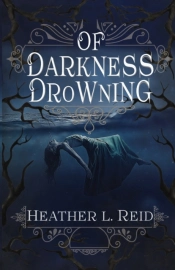 Of Darkness Drowning