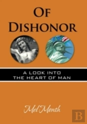 Of Dishonor: A Look Into The Heart Of Man