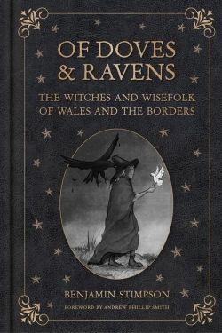 Bertrand.pt - Of Doves And Ravens: The Witches And Wisefolk Of Wales And The Borders