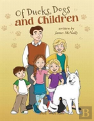 Of Ducks, Dogs And Children