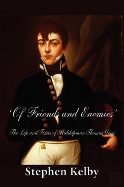Bertrand.pt - 'Of Friends And Enemies' The Life And Times Of Midshipman Thomas Grey