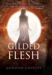 Of Gilded Flesh