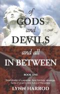 Of Gods And Devils And All In Between - Book One