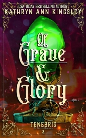 Of Grave & Glory