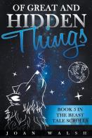 Of Great And Hidden Things