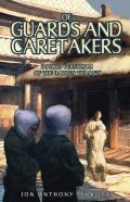 Of Guards And Caretakers