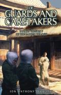 Of Guards And Caretakers