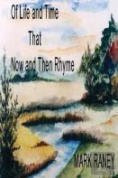 Of Life And Times That Now And Then Rhyme