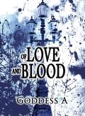 Of Love And Blood