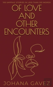 Of Love And Other Encounters