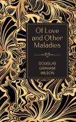 Of Love And Other Maladies