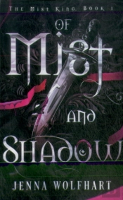 Of Mist And Shadow