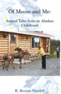 Of Moose And Me