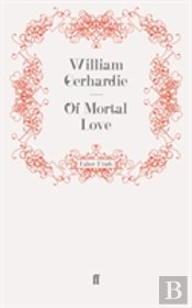 Of Mortal Love