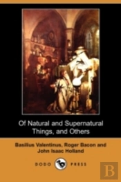 Of Natural And Supernatural Things, Of T