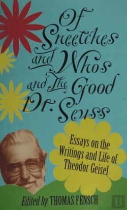Bertrand.pt - Of Sneetches And Whos And The Good Dr. Seuss : Essays On The Writings And Life Of Theodor Geisel