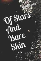 Of Stars And Bare Skin