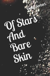 Of Stars And Bare Skin