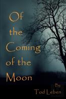 Of The Coming Of The Moon