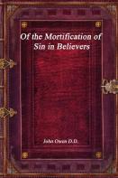 Of The Mortification Of Sin In Believers