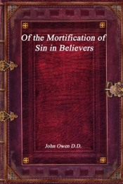 Of The Mortification Of Sin In Believers