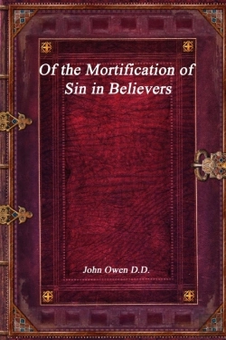 Bertrand.pt - Of The Mortification Of Sin In Believers