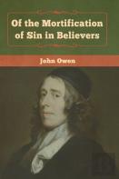 Of The Mortification Of Sin In Believers