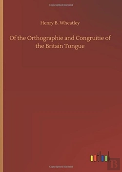 Bertrand.pt - Of The Orthographie And Congruitie Of The Britain Tongue