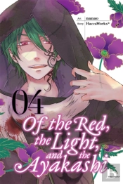 Of The Red, The Light And The Ayakashi, Vol. 4