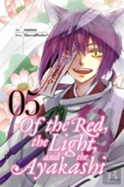 Of The Red, The Light And The Ayakashi, Vol. 5