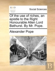Of The Use Of Riches, An Epistle To The