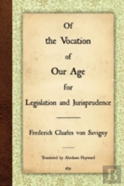 Of The Vocation Of Our Age For Legislation And Jurisprudence