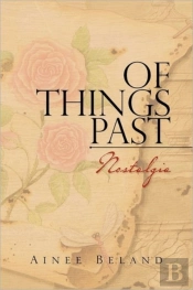 Of Things Past: Nostalgia