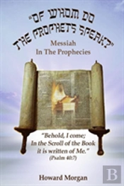 Of Whom Do The Prophets Speak?
