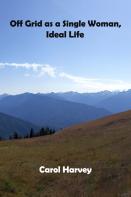 Off Grid As A Single Woman