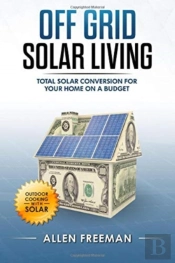 Off Grid Solar Living
